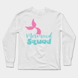 Mermaid Squad, Mermaid Tail, Mermaid Silhouette Long Sleeve T-Shirt